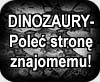 POLE� DINOZAURY ZNAJOMEMU